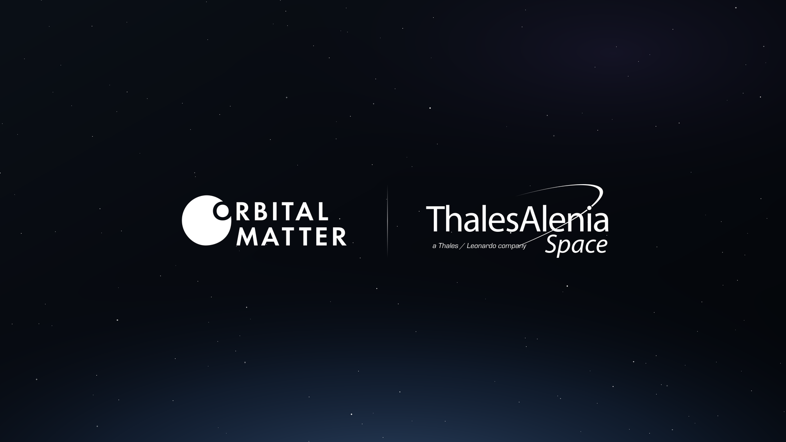 Orbital Matter and Thales Alenia Space